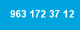 963 172 37 12
